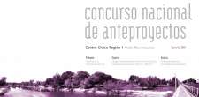 CONCURSO NACIONAL DE ANTEPROYECTO PARA EL CENTRO CÍVICO REGIONAL 1, NODO RECONQUISTA