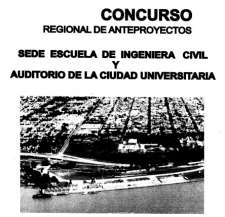BASES DEL CONCURSO REGIONAL DE ANTEPROYECTO SEDE ESCUELA DE INGENIERIA CIVIL Y AUDITORIO DE LA CIUDAD UNIVERSITARIA