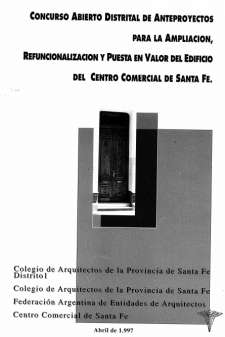 CONCURSO ABIERTO DISTRITAL DE ANTEPROYECTOS PARA LA AMPLIACION, REFUNCIONALIZACION Y PUESTA EN VALOR DEL EDIFICIO DEL CENTRO COMERCIAL DE SANTA FE